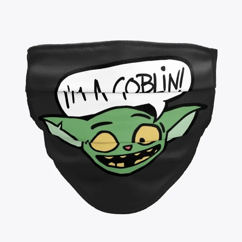 'I'm A Goblin!' Face Mask